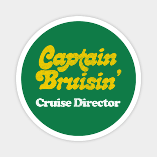 Captain Bruisin' /// Cruise Director Magnet